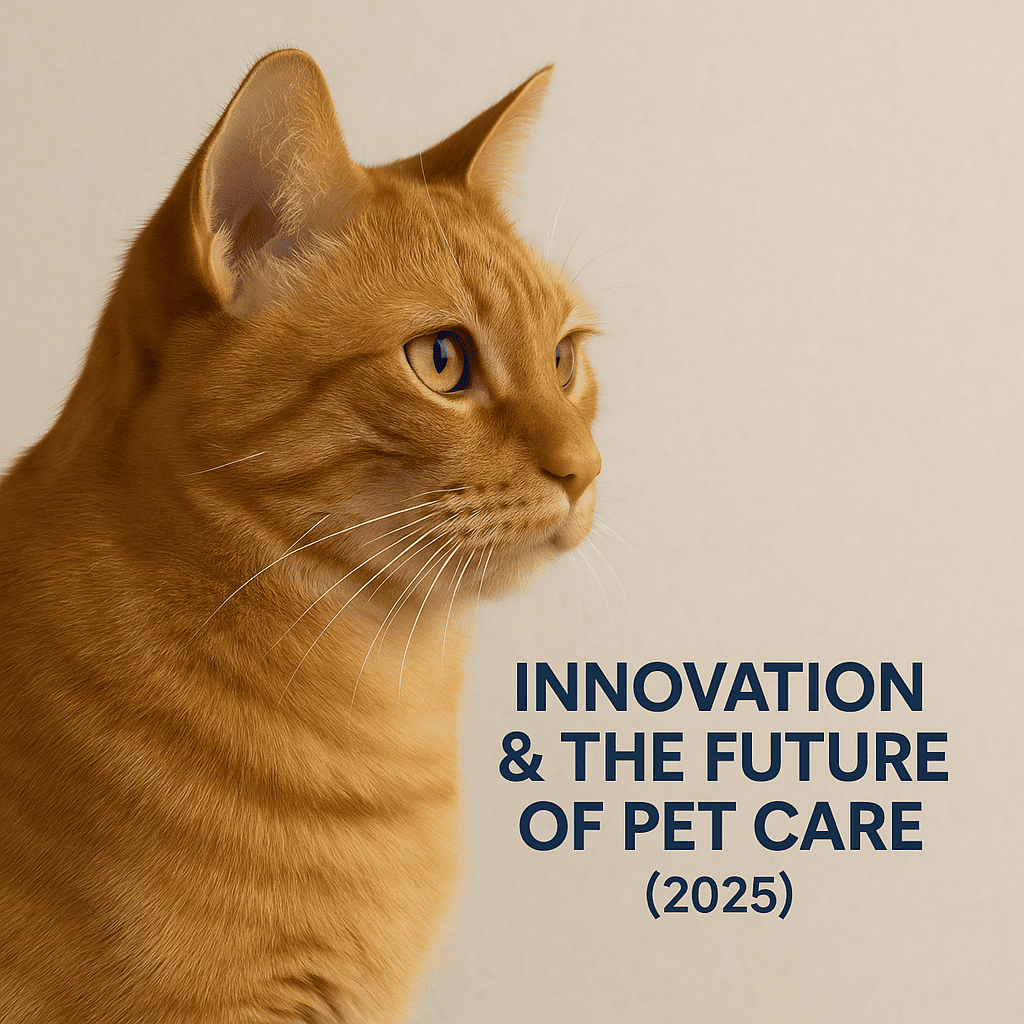 Innovation & the Future of Pet Care (2025)
